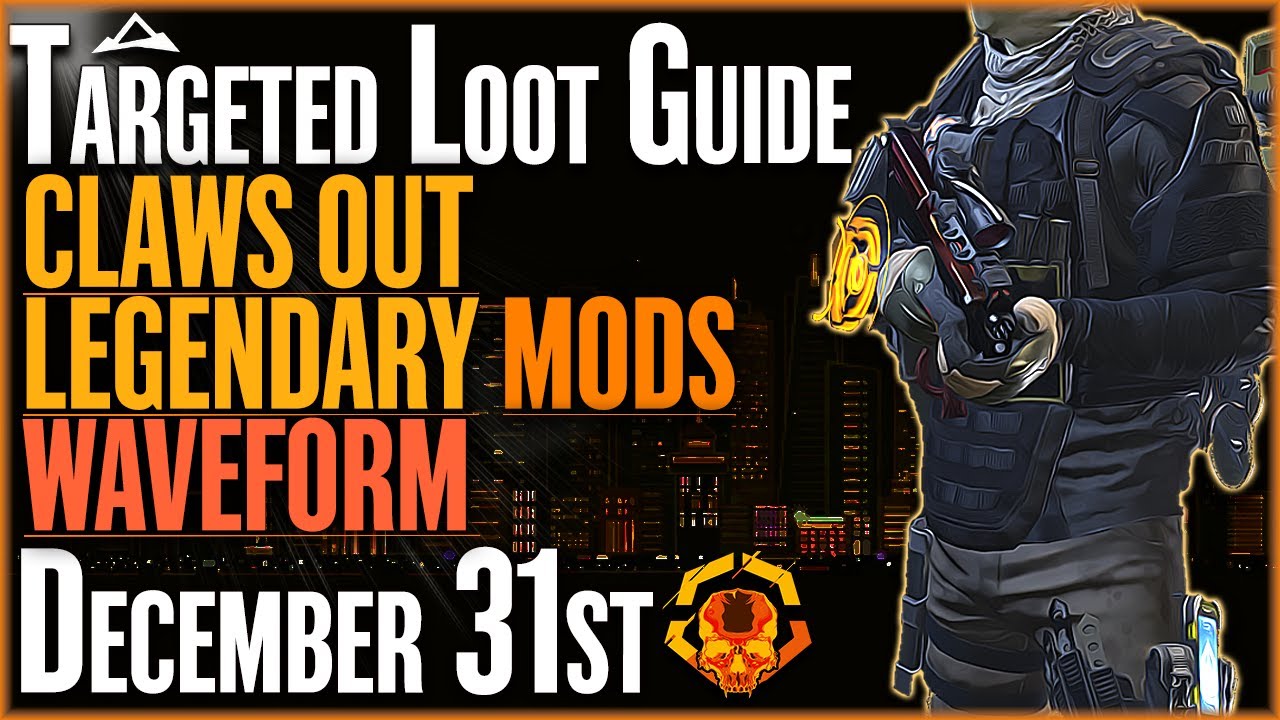 The DIVISION 2 | Targeted Loot Today | December 31 | *WAVEFORM & CLAWS OUT* | FARMING GUIDE