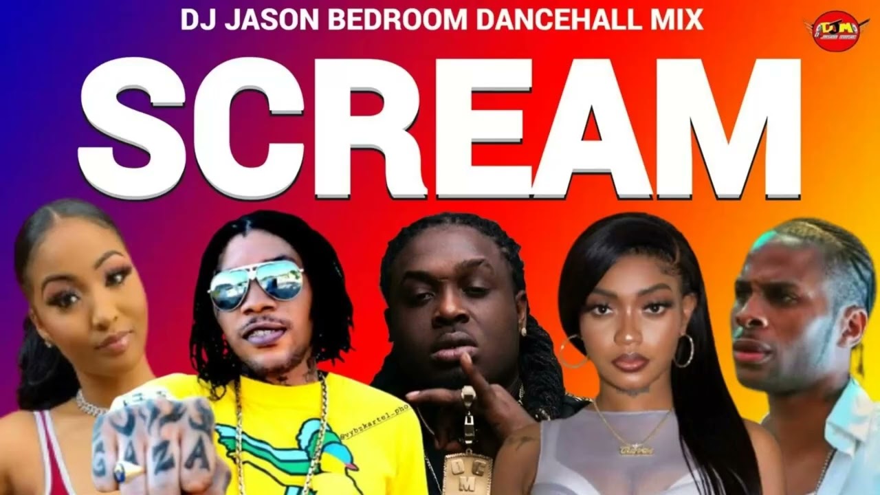 Bedroom Dancehall Mix 2025, Scream Ft Jah Vinci, Vybz Kartel, Dexta Daps, Jada Kingdom