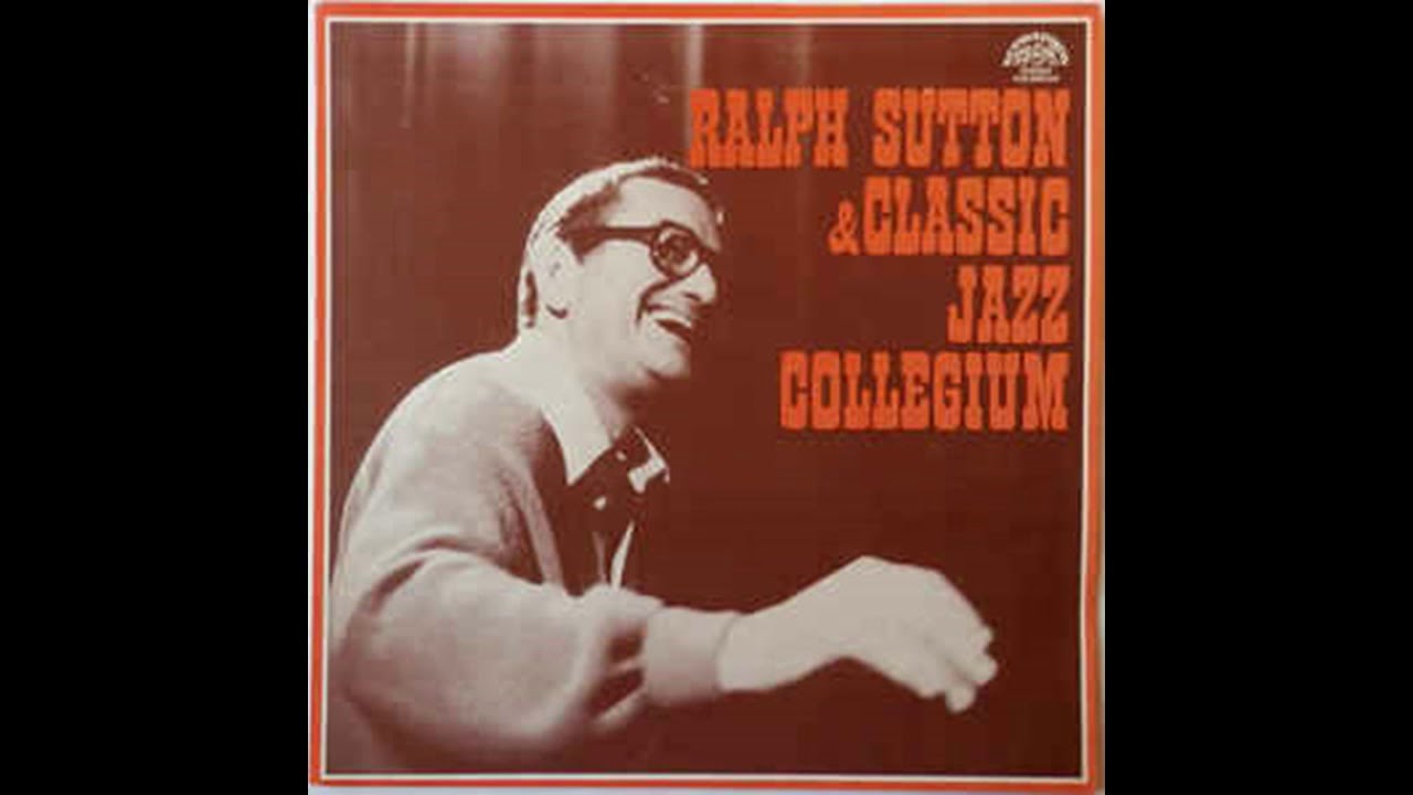 Opus N.1 - Ralph Sutton & Classic Jazz Collegium