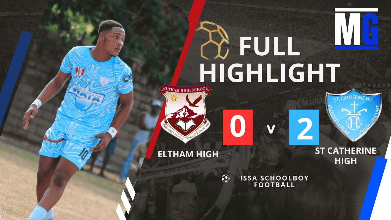 Eltham High 0--2 St. Catherine Match Highlights | Schoolboy Football Match Day 9