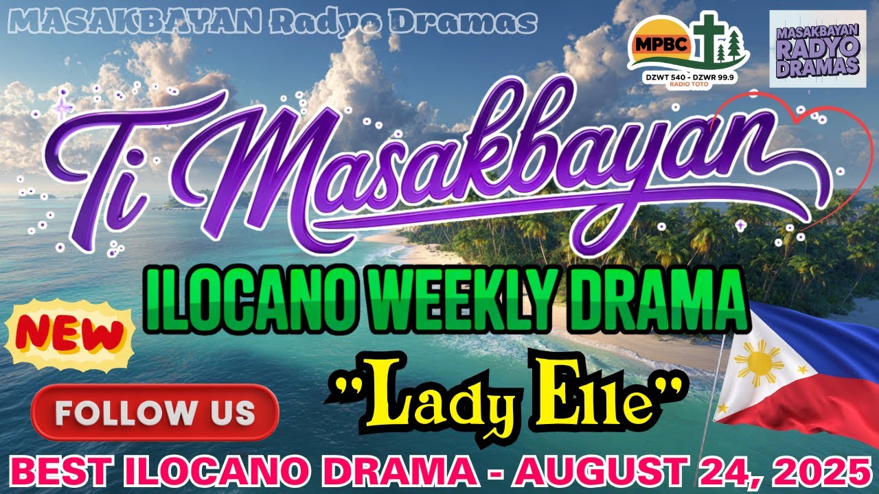 Ti Masakbayan Ilocano Drama | Full Episode (August 24, 2025) | #ilocanodrama #TiMasakbayan