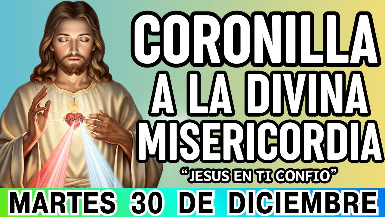 Coronilla de la Divina Misericordia de Hoy | Martes 30 de Diciembre 2025 – PROTECCIÓN Y MILAGROS👑