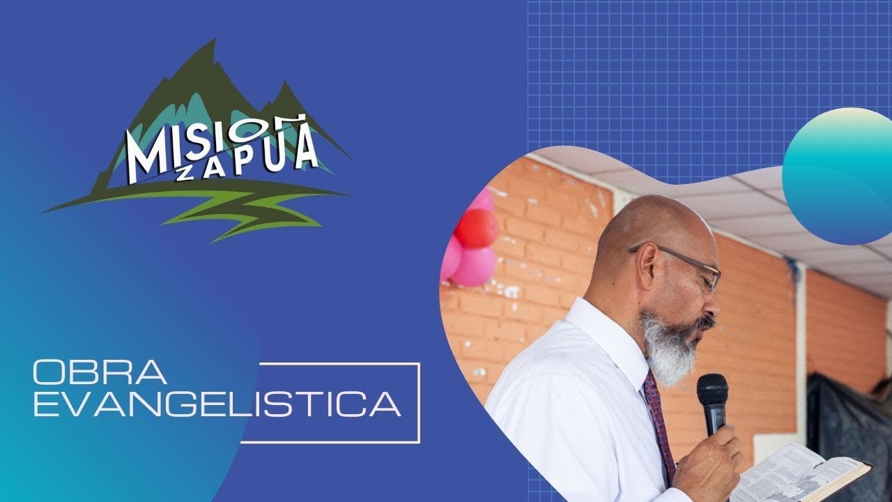 MISION ZAPUA - Llevando la Palabra De Dios