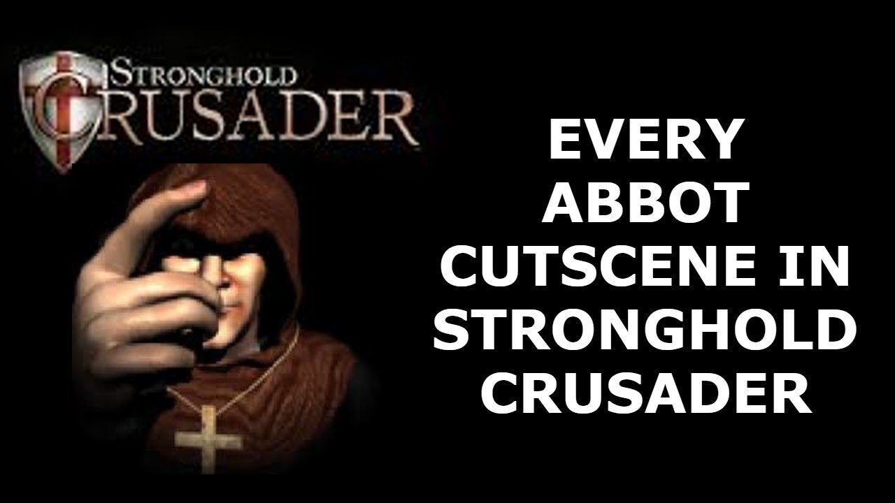 EVERY ABBOT CUTSCENE IN STRONGHOLD CRUSADER