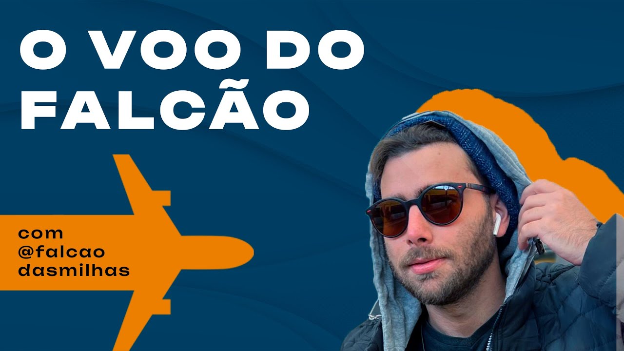 O Voo do Falc&atilde;o | VIAJE SEM BO com FALC&Atilde;O DAS MILHAS ✈️