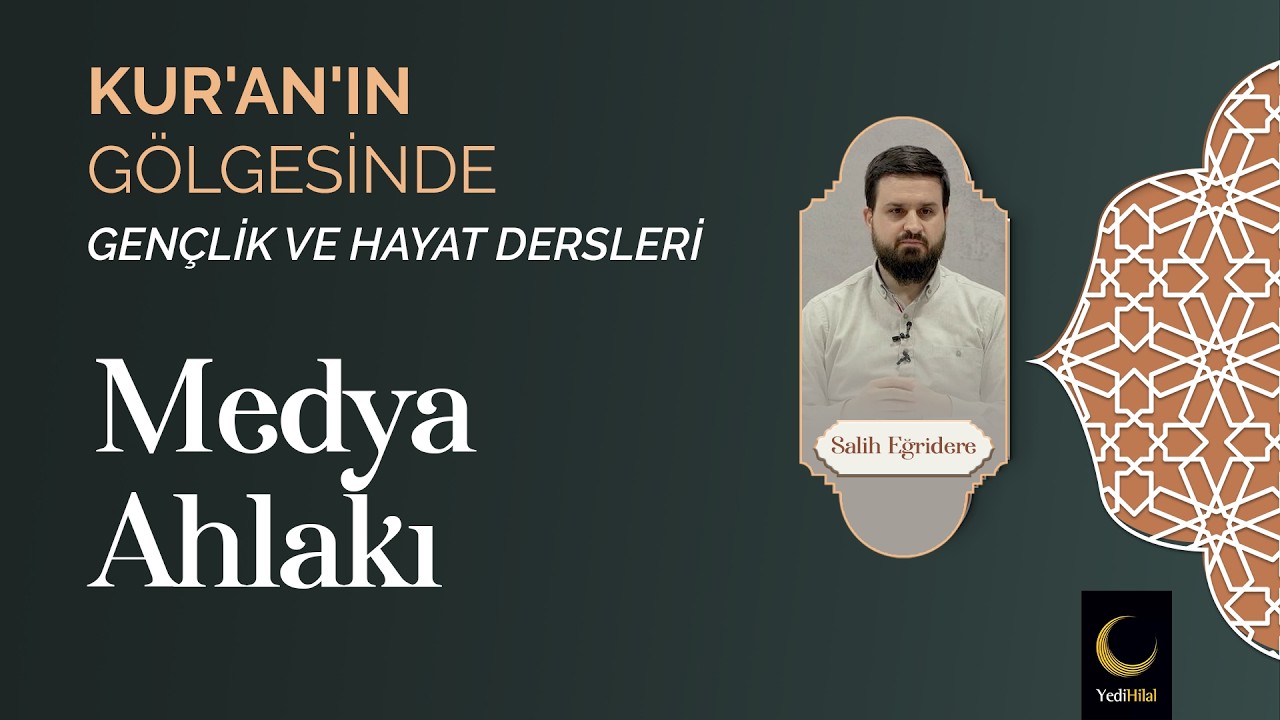 Gençlik ve Hayat Dersleri 19. Bölüm | Medya Ahlakı