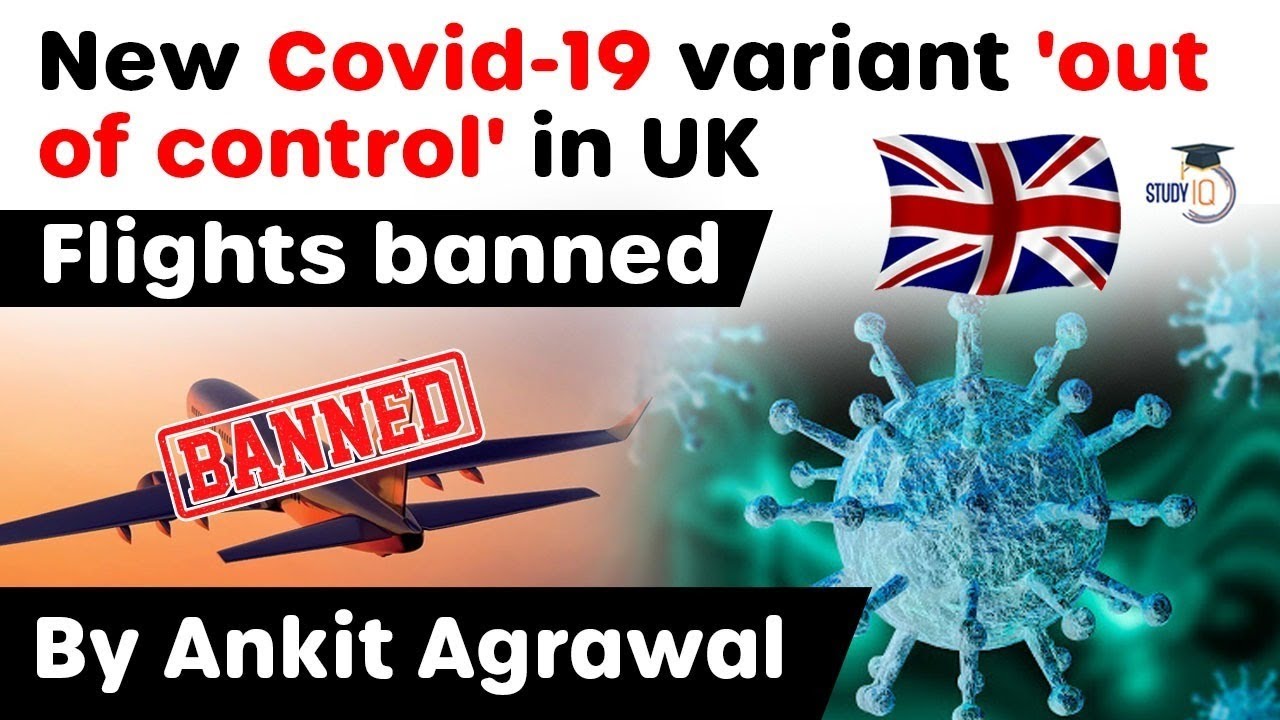 Covid 19 new virus strain OUT OF CONTROL in Britain - UK flights banned #UPSC #IAS