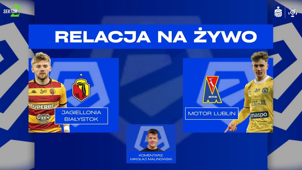 Jagiellonia Białystok - Motor Lublin I PKO BP EKSTRAKLASA I TRANSMISJA NA ŻYWO I KOMENTARZ