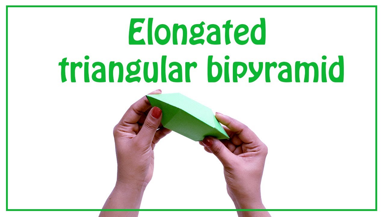 How to Make an Elongated triangular bipyramid/dipyramid