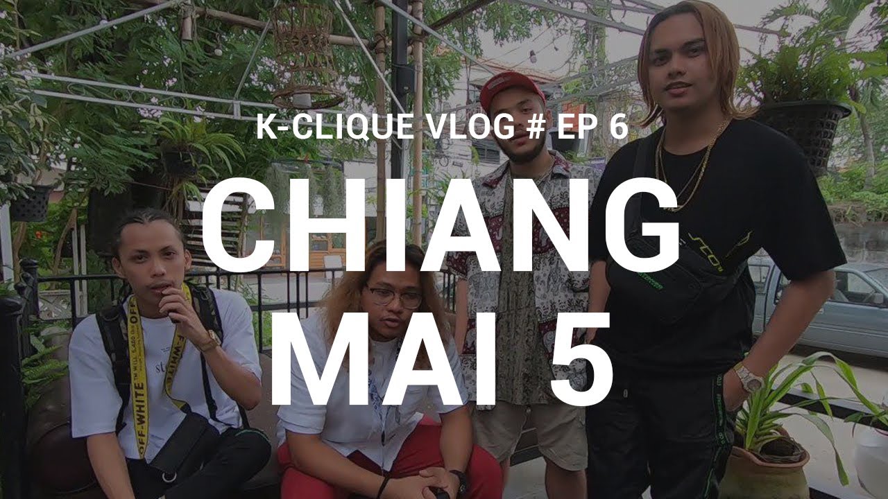 K-CLIQUE VLOG #EP6 CHIANG MAI 5