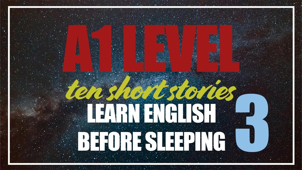 A1 LEVEL TEN ENGLISH STORIES #3 - LEARN ENGLISH BEFORE YOUR SLEEP