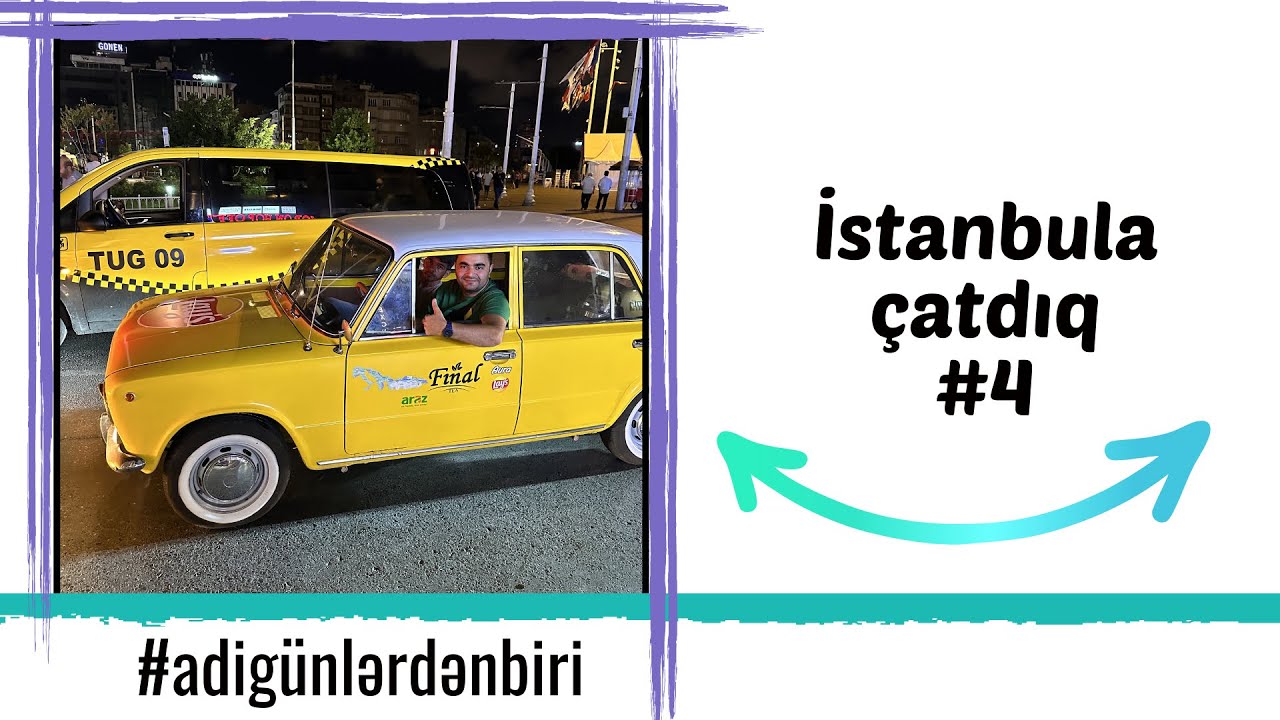 Adi günlərdən biri: İstanbul’a çatdıq #4 #dunyayasari