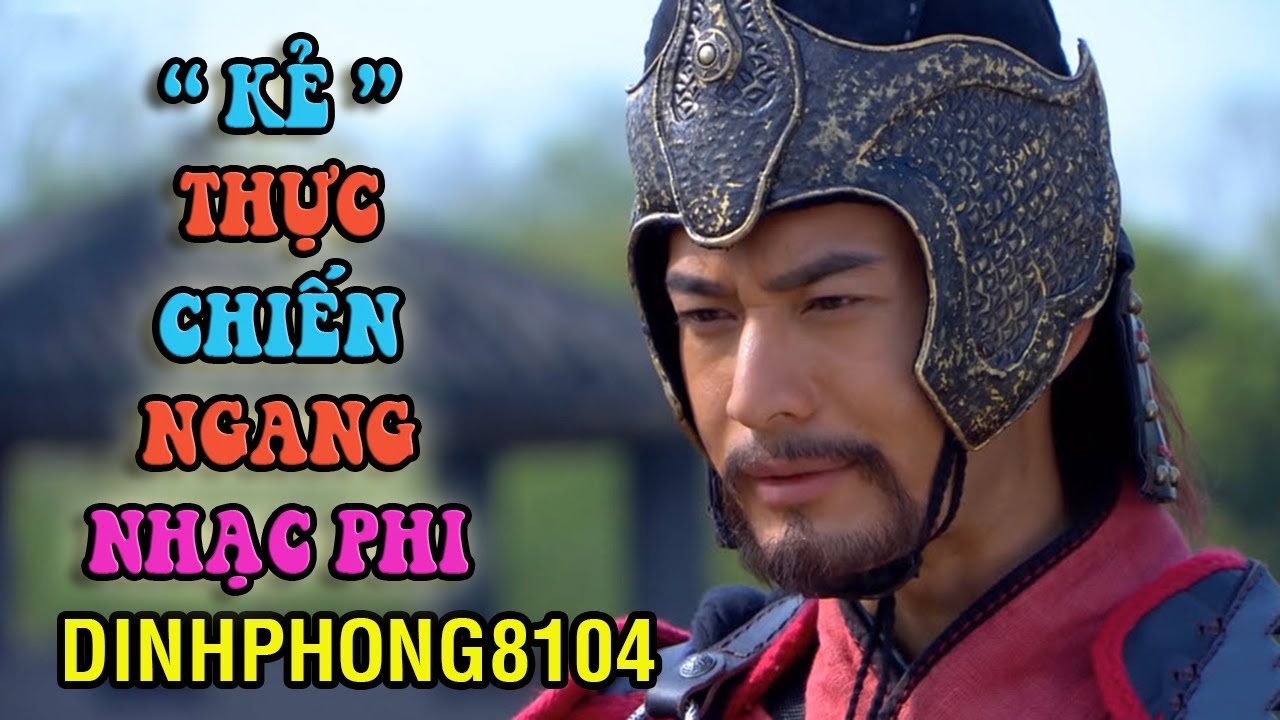 Vị tướng nào thực chiến ngang Nhạc Phi