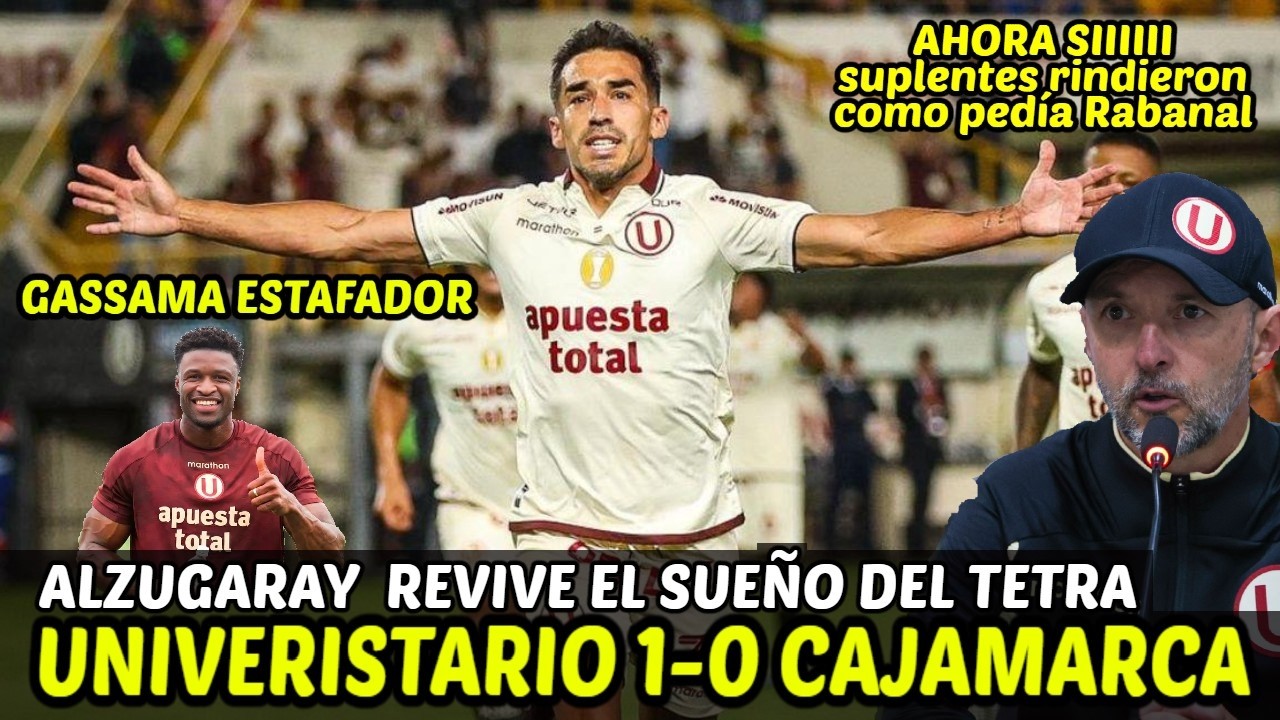 UNIVERSITARIO GANA SUFRIENDO/ Rabanal tuvo razon con tema de suplentes/ Alzugaray y 10 mas/ Gassama