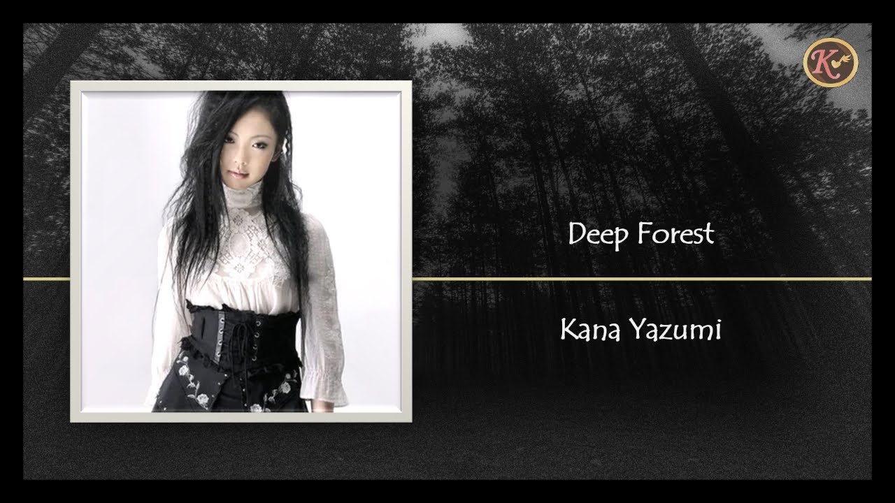 Kana Yazumi - deep forest (Avalon Code) [Kanji/Romaji/English Lyrics]