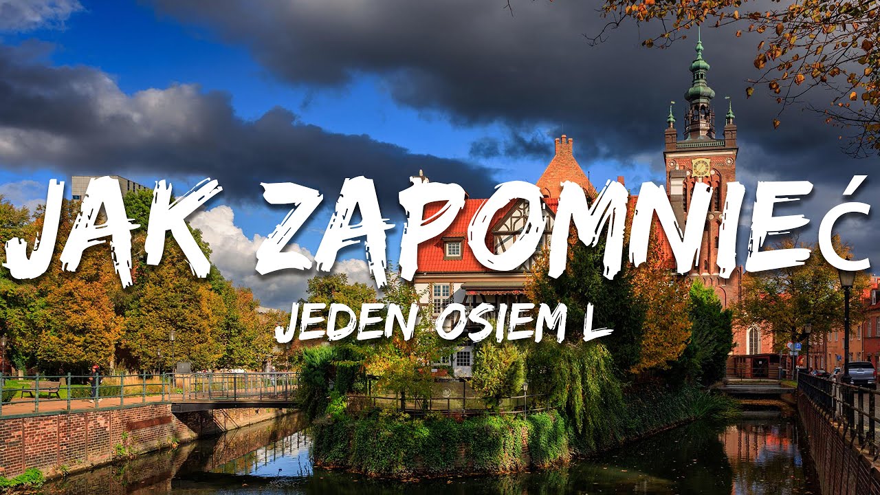 Jeden Osiem L - Jak Zapomnieć (Tekst/Lyrics)