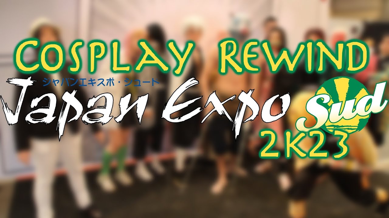 COSPLAY REWIND JAPAN EXPO SUD 2023