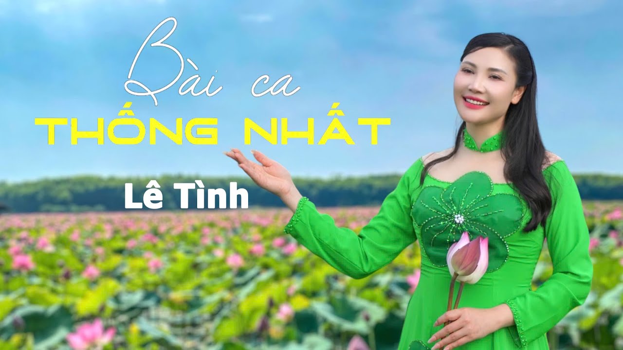 BÀI CA THỐNG NHẤT - CA KHÚC ĐI CÙNG NĂM THÁNG - LÊ TÌNH 
