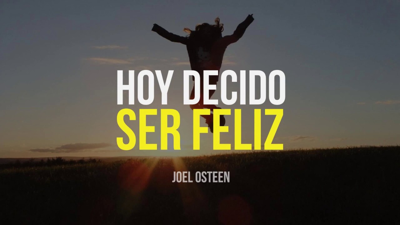 Cómo Volver a Ser Feliz - Por Joel Osteen