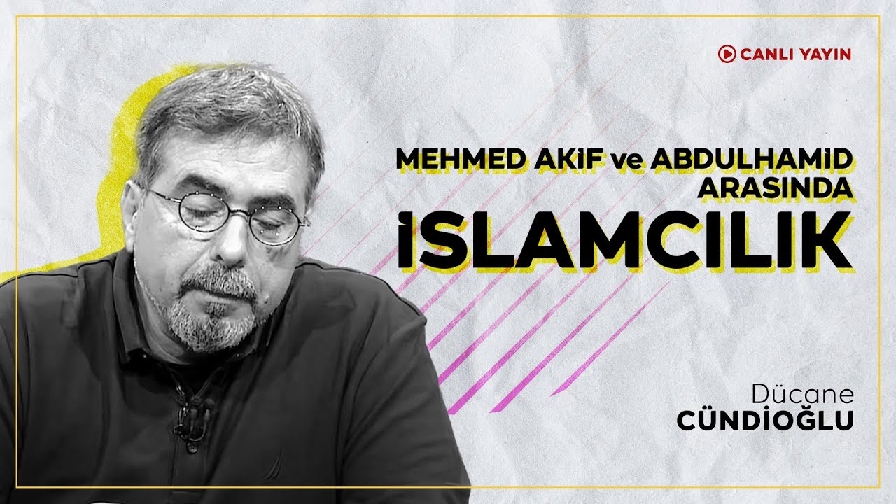 Mehmed Akif ve II. Abdülhamid Arasında İslamcılık