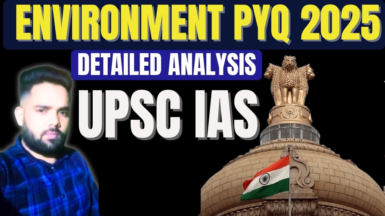 Environment PYQ 2025 Detailed Analysis | UPSC IAS Prelims Preparation
