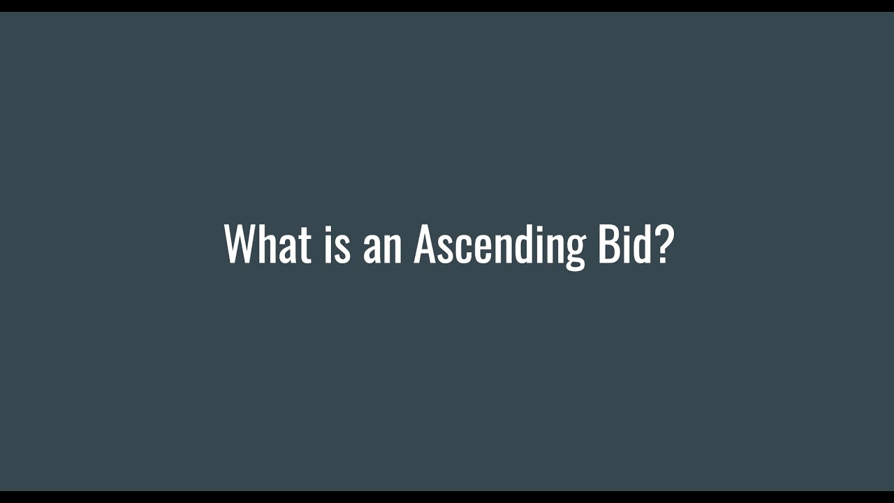 Ascending Bid