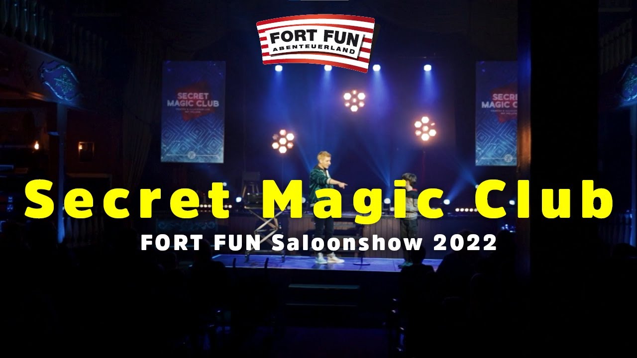 Secret Magic Club - FORT FUN Saloonshow 2022