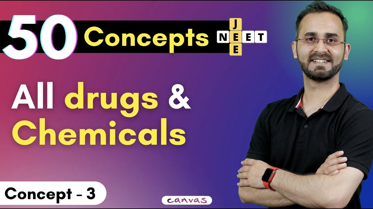 50 Concepts for JEE/NEET - Concept 3 - Chemistry in everyday life - full in 7 Min | Paras Sir