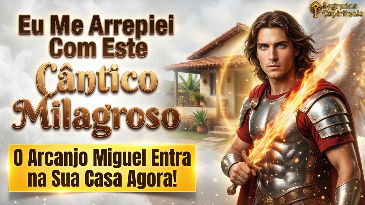 Me Arrepiei Com Este Cântico 😭 O Arcanjo Miguel Entra na Sua Casa Agora! ✨ 777 Efatá - Ore Comigo