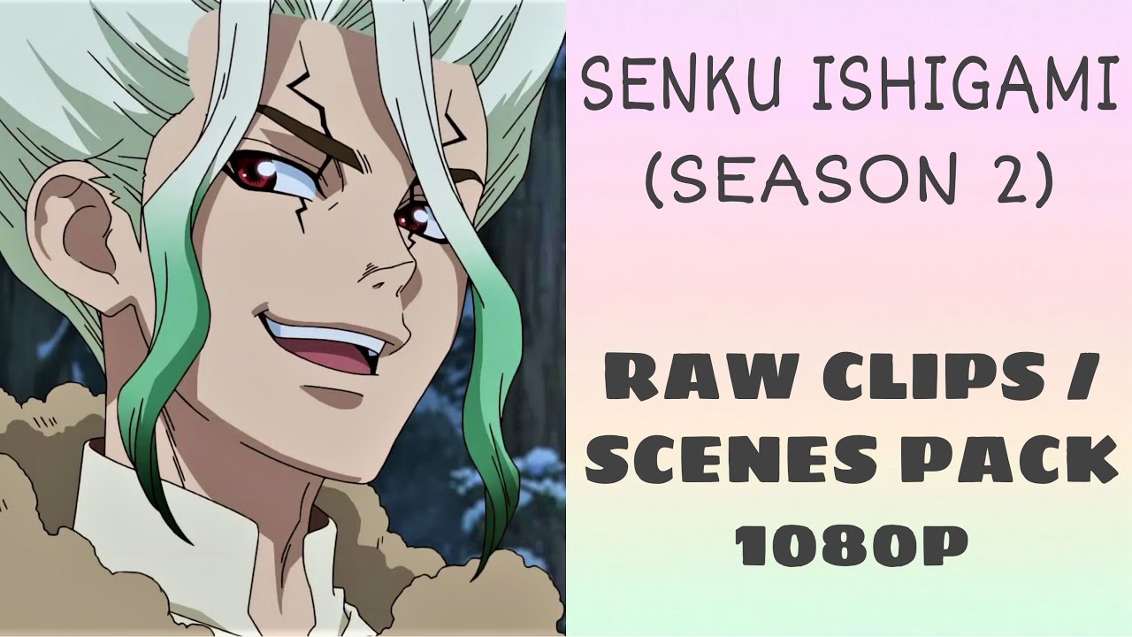 Senku Ishigami RAW clips/scenes pack 1080p