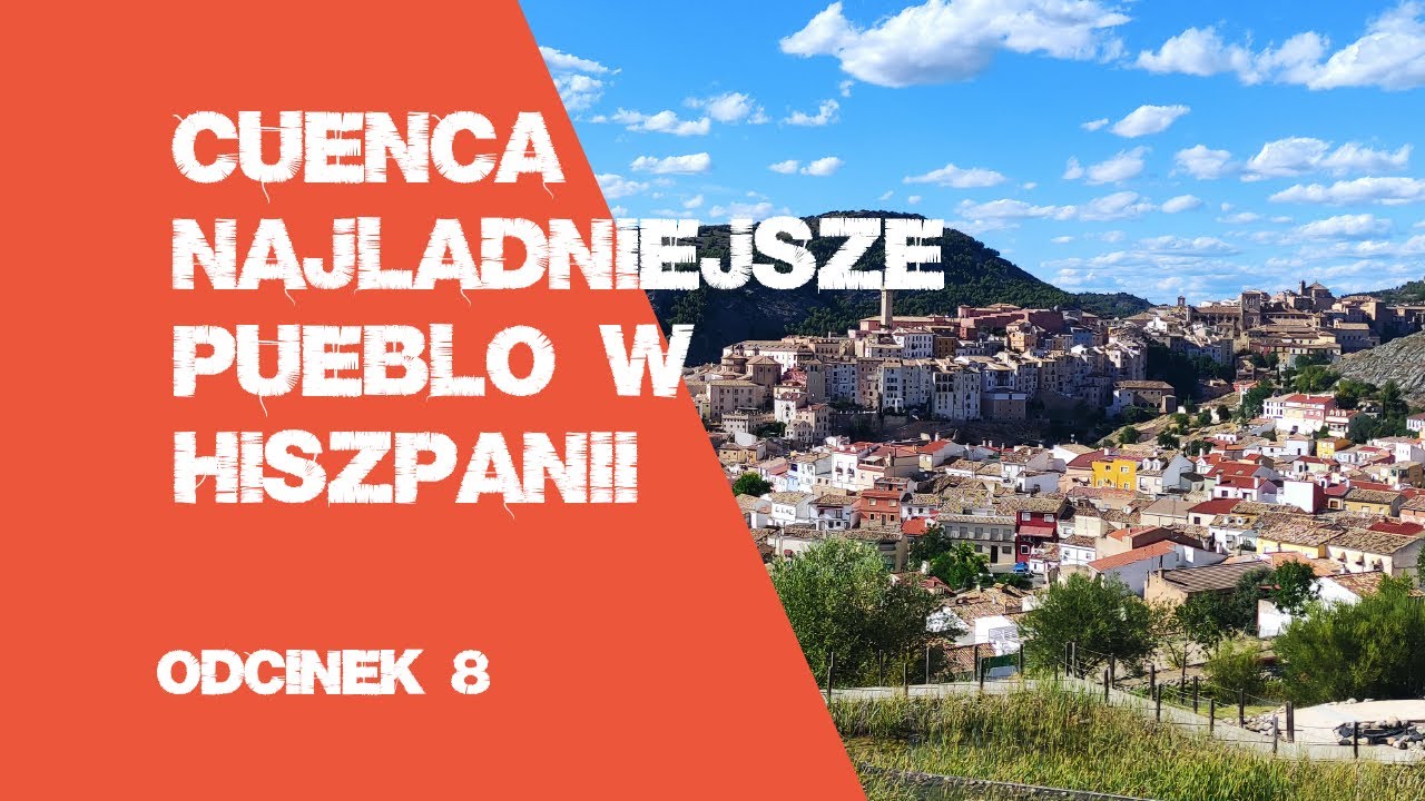 Cuenca - Najładniejsze Pueblo w Hiszpanii | #8