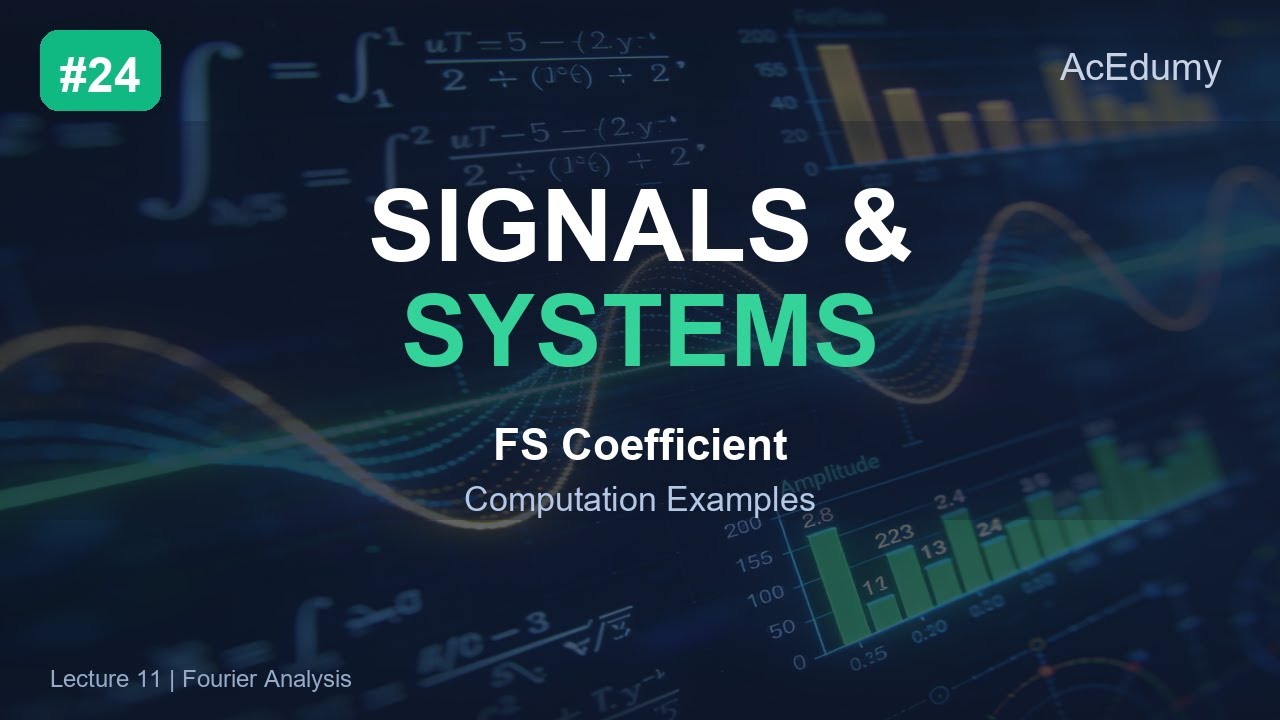 Signals & Systems #24 | Fourier Series Coefficient Computation Examples