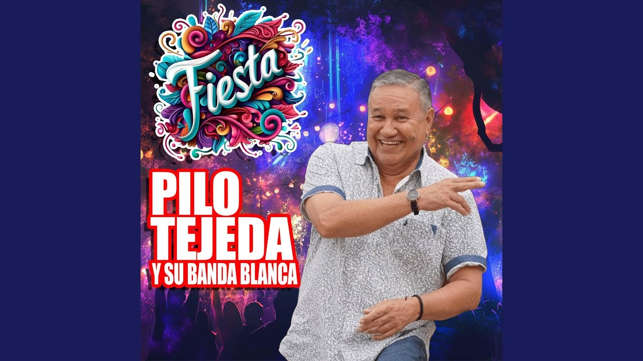 FIESTA (RE-EDICION 2025) AUDIO HQ (feat. Pilo Tejeda Y su Banda Blanca)