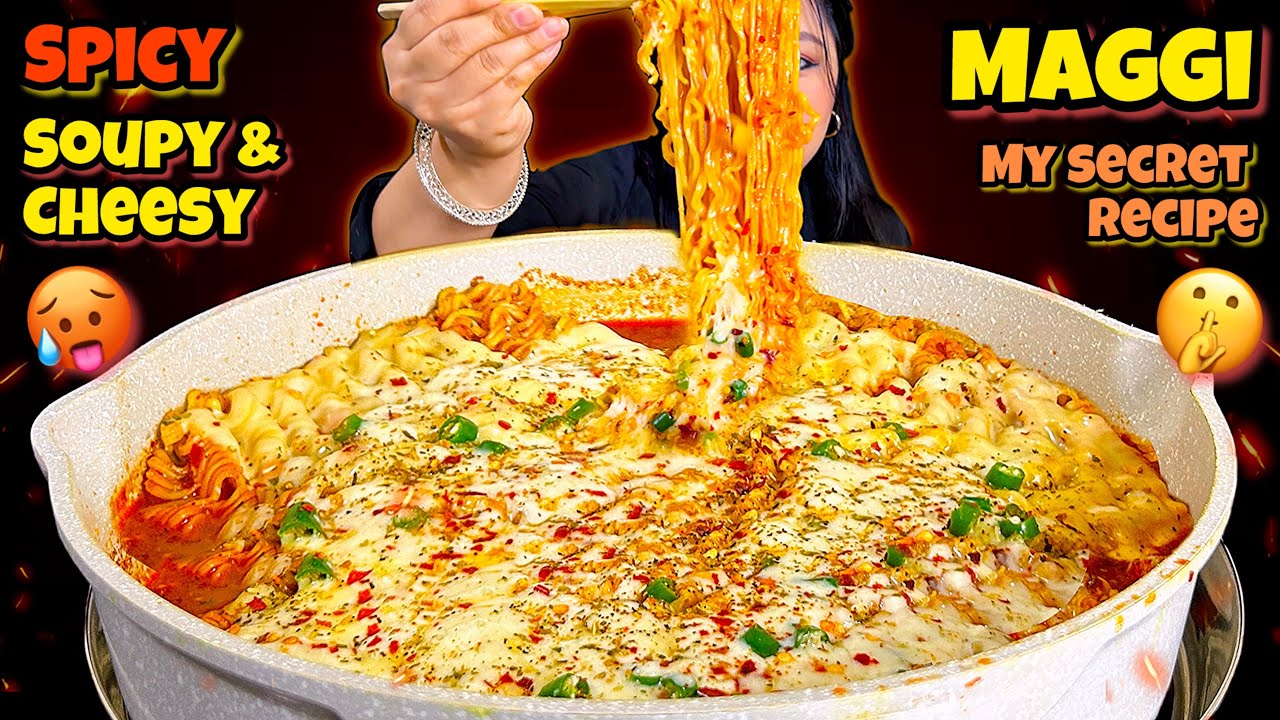 COOKING & EATING 🥵SPICY, CHEESY & SOUPY MAGGI NOODLES | MY SECRET RECIPE OF MAGGI | MUKBANG ASMR