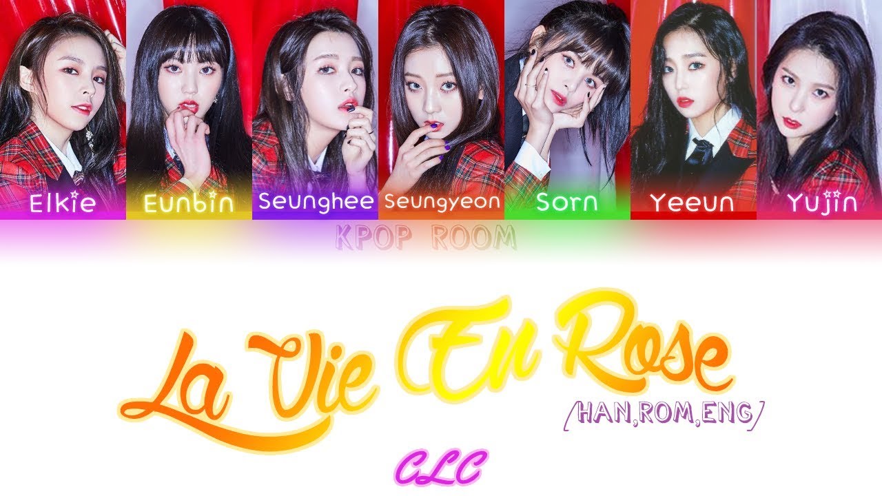 CLC(씨엘씨) - 라비앙로즈 (La Vie en Rose) | Color Coded Lyrics [HAN/ROM/ENG]