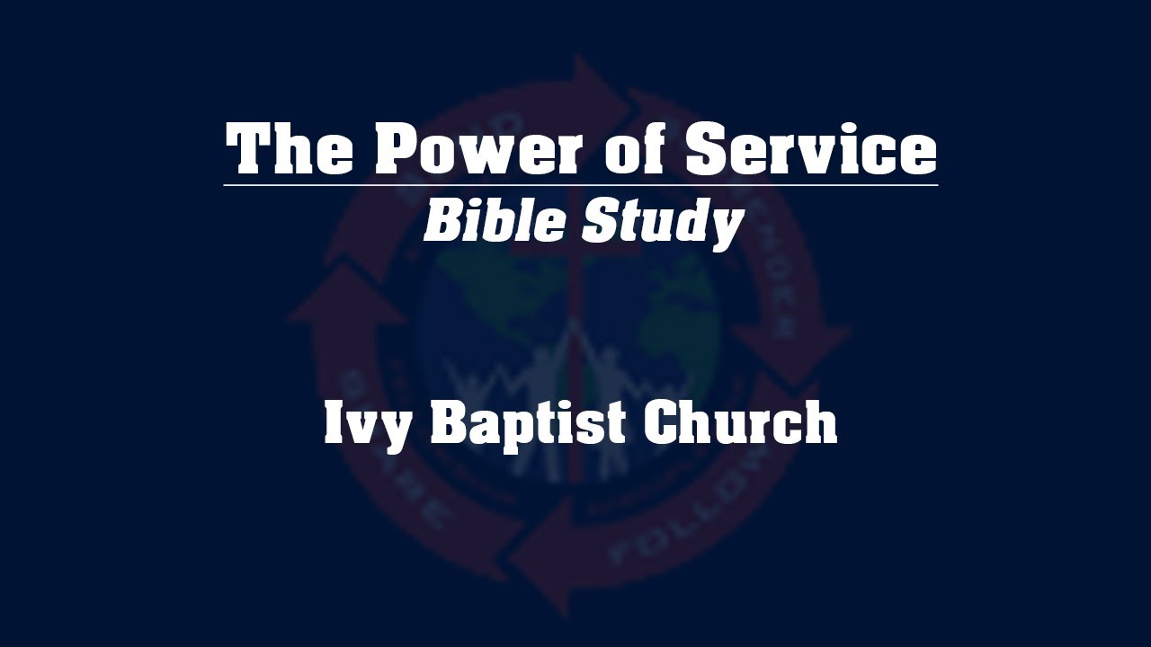 Bible Study - The Power of Service