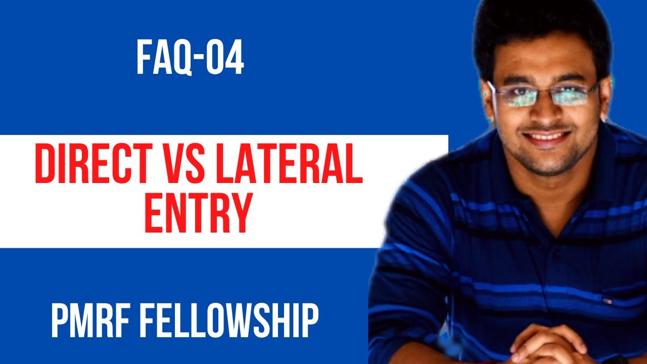 FAQ-04 : Direct vs Lateral Entry For PMRF Fellowship | What are the differences?