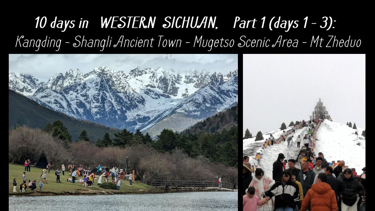 10 DAYS IN WESTERN SICHUAN,  PART 1(DAYS 1- 3):  Kangding-Shangli Town-Mugetso Scenic Area-Mt Zheduo