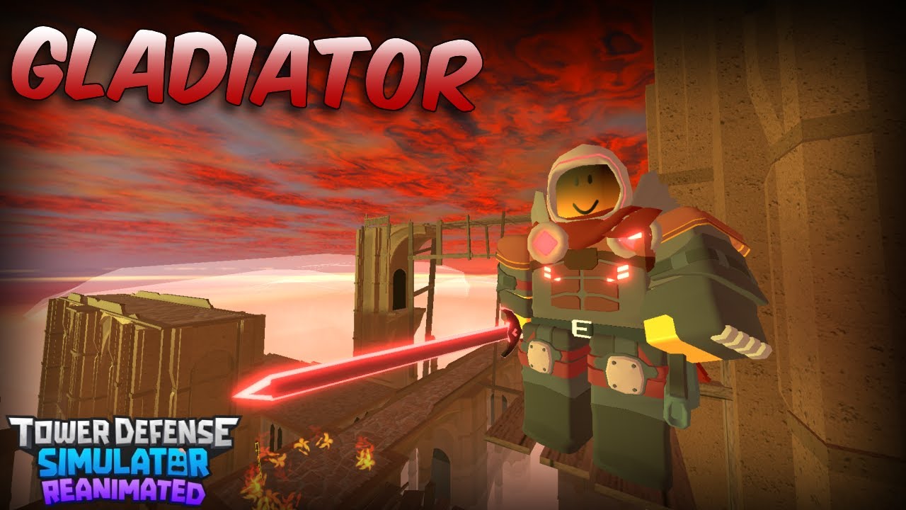 Gladiator Rework | Tower Defense Simulator Reanimated
