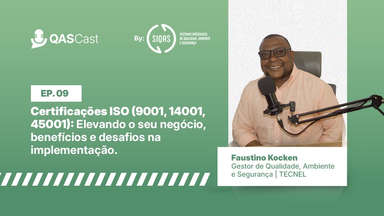 EP. 09 | Certificações ISO 9001, 14001, 45001: Elevar o seu negócio, benefícios e desafios.