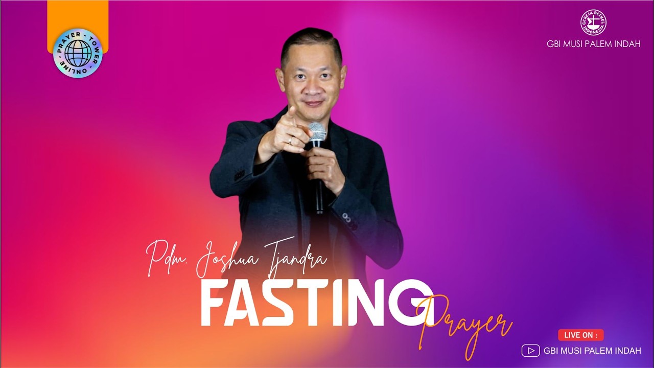 Doa Puasa Online : Sabtu, 31 Januari 2026 (Pdm. Joshua Tjandra)