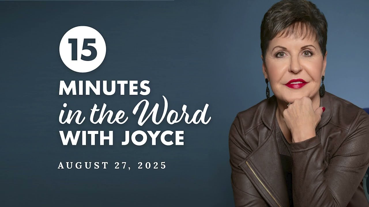 Living a Life You Love - Pt 4 | 15 Minutes in the Word with Joyce Meyer