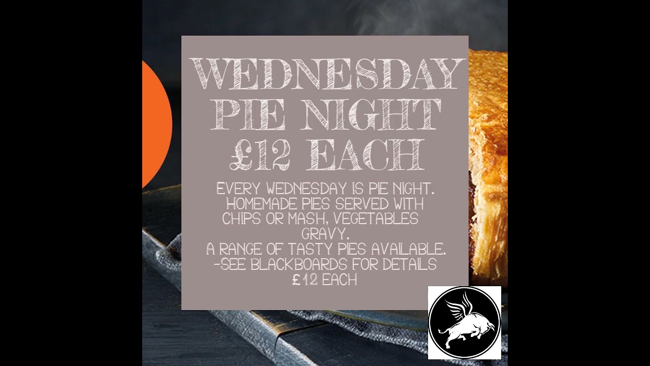 Wednesday Pie Night &pound;12 each