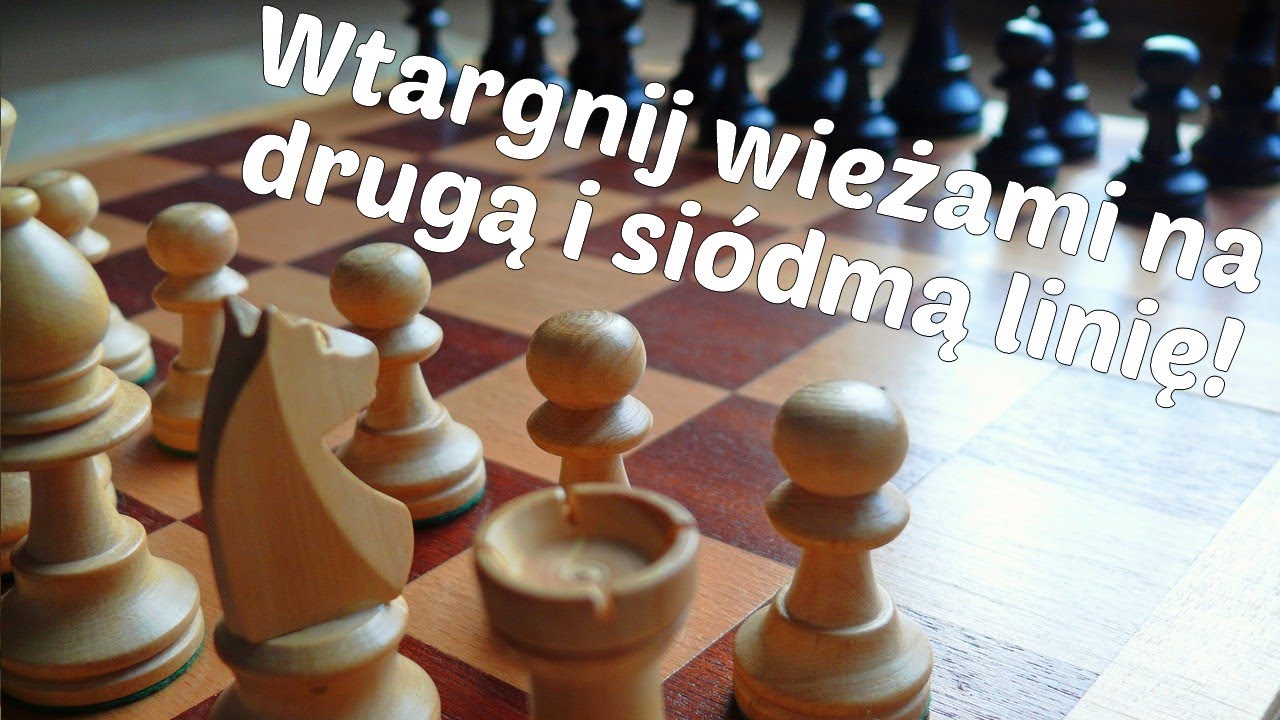 SZACHY 53# Wtargnij dwoma wieżami na drugą i siódmą linię! Jak wygrać partię szachów? Szachy porady