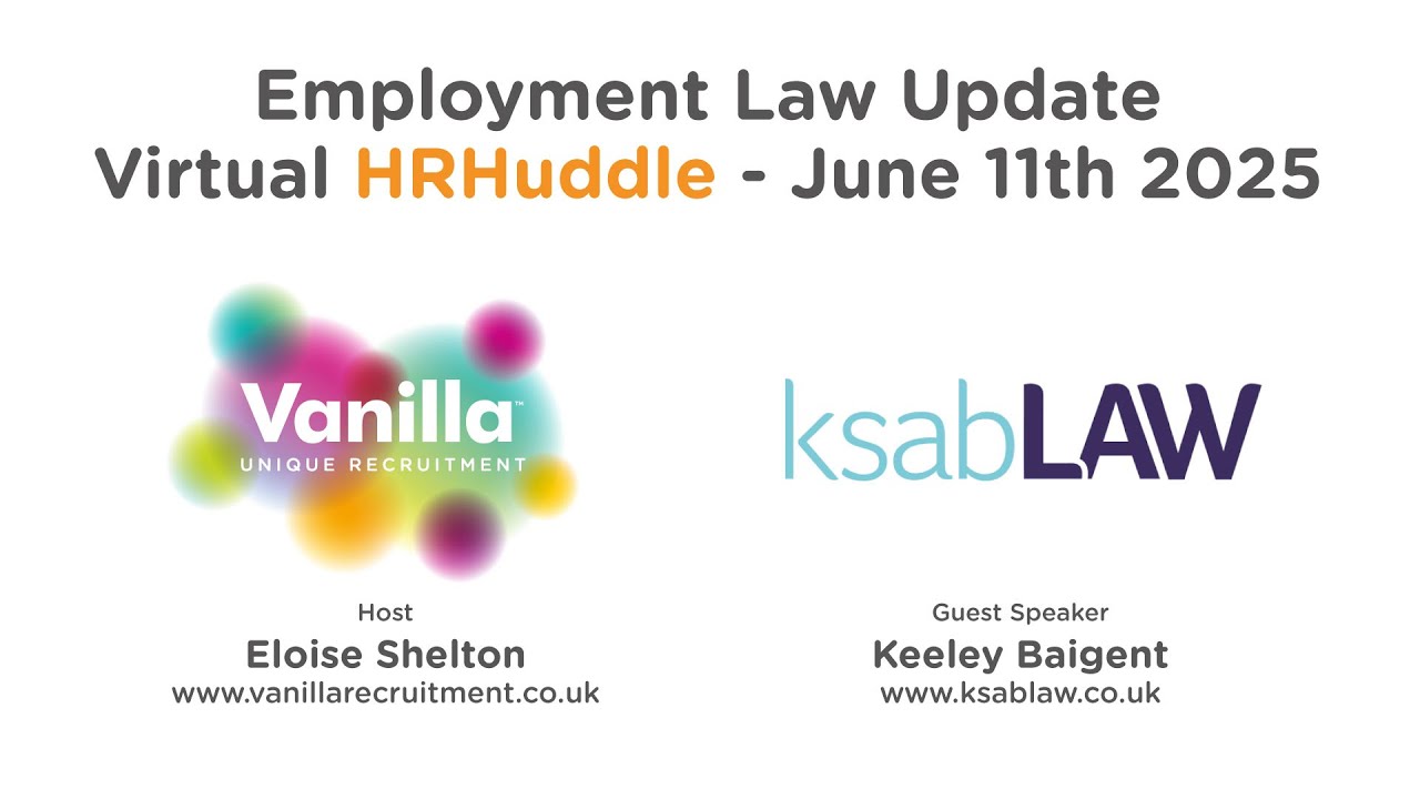HRHuddle - Employment Law Update - June 2025 - Keeley Baigent