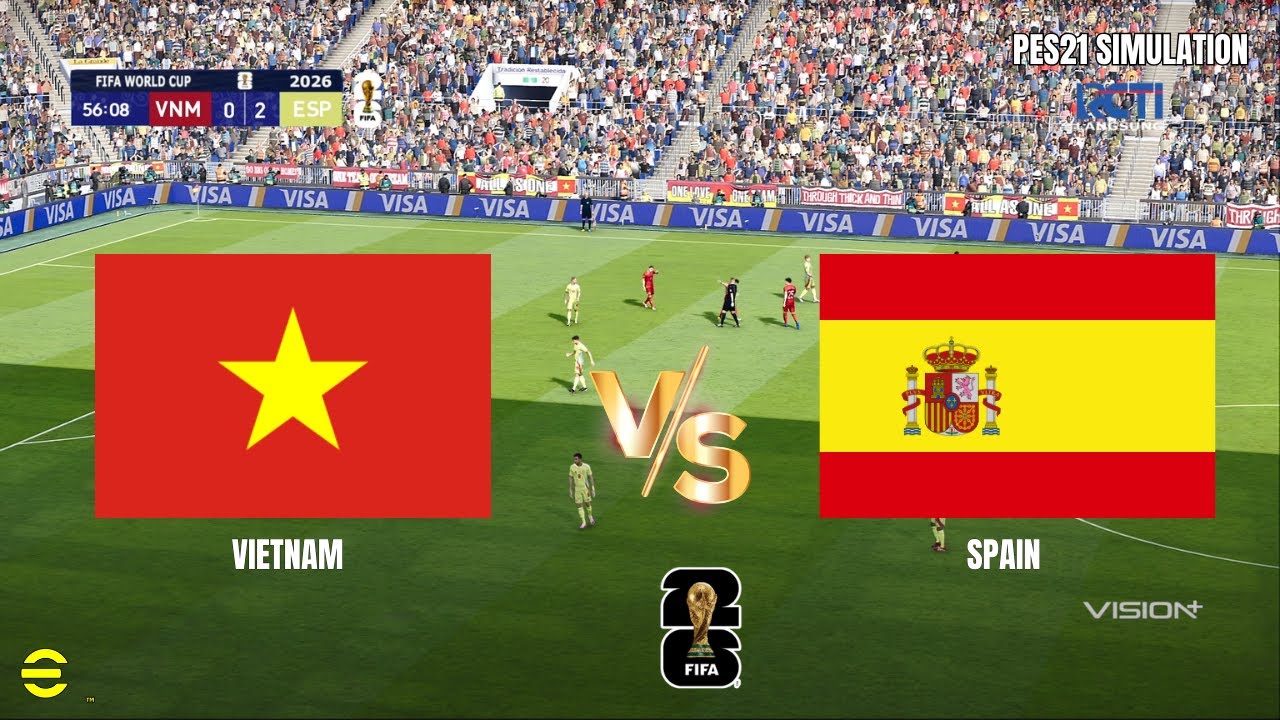 Việt Nam vs Tây Ban Nha | Chung kết FIFA World Cup | Mô phỏng PES 2021