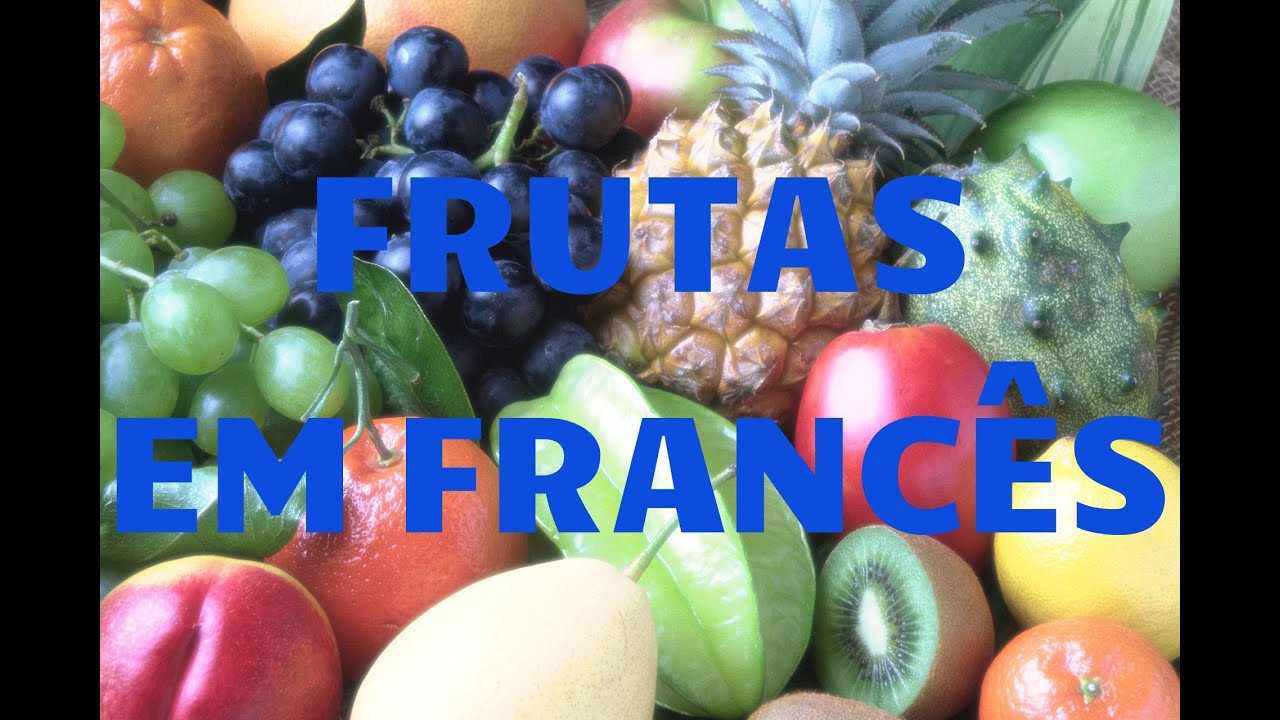 Vocabulário: Frutas em francês