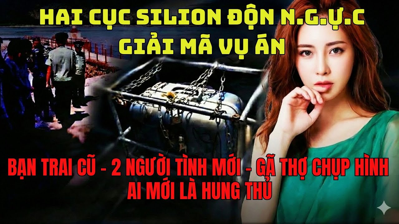 Kỳ Án Trung Quốc-Chiếc Hòm Sắt-Bạn Trai Cũ 2 Người Tình Mới Thợ Chụp Ảnh Ai Là Hung Thủ-Mật Mã Kỳ Án