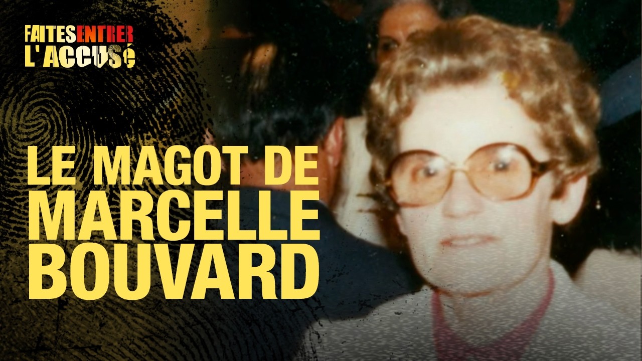 Faites entrer l'accusé - Le magot de Marcelle Bouvard