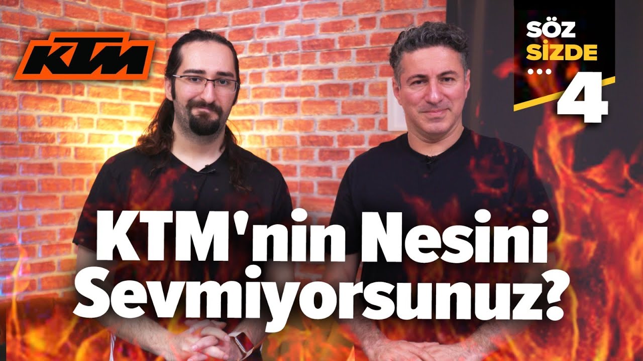 KTM'nin Nesini Sevmiyorsunuz? | Söz Sizde #4